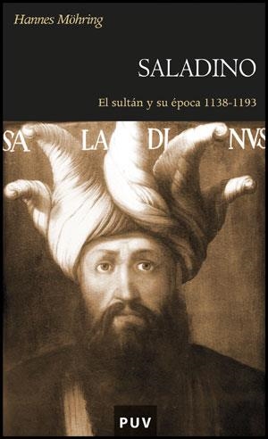 SALADINO.EL SULTÁN Y SU ÉPOCA 1138-1193 | 9788437078816 | MÖHRING, HANNES | Llibreria La Gralla | Llibreria online de Granollers