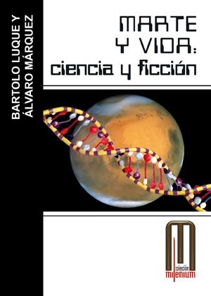 MARTE Y VIDA CIENCIA Y FICCION | 9788495495488 | LUQUE, BARTOLO; MARQUEZ, ALVARO | Llibreria La Gralla | Llibreria online de Granollers