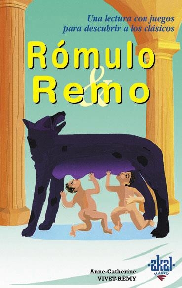 ROMULO Y REMO. LECTURA CON JUEGOS PARA DESCUBRIR CLASICOS | 9788446018186 | VIVET REMY, ANNE CATHERINE | Llibreria La Gralla | Llibreria online de Granollers