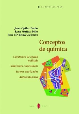 CONCEPTOS DE QUIMICA (LA ESTRELLA POLAR) | 9788476284254 | QUILEZ PARDO, JUAN / MUÑOZ BELLO, ROSA / BLEDA GUE | Llibreria La Gralla | Librería online de Granollers