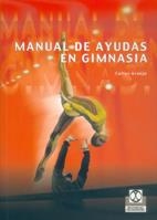 MANUAL DE AYUDAS EN GIMNASIA | 9788480197465 | ARAUJO, CARLOS | Llibreria La Gralla | Llibreria online de Granollers