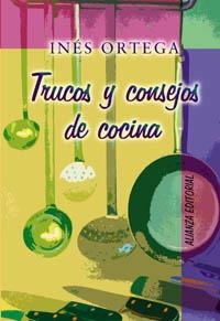 TRUCOS Y CONSEJOS DE COCINA | 9788420629094 | ORTEGA, INES | Llibreria La Gralla | Llibreria online de Granollers