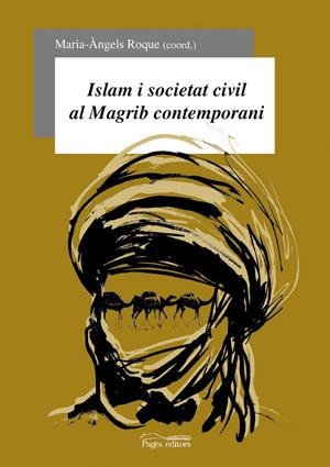 ISLAM I SOCIETAT CIVIL AL MAGRIB CONTEMPORANI | 9788497790475 | ROQUE, M. ANGELS | Llibreria La Gralla | Llibreria online de Granollers