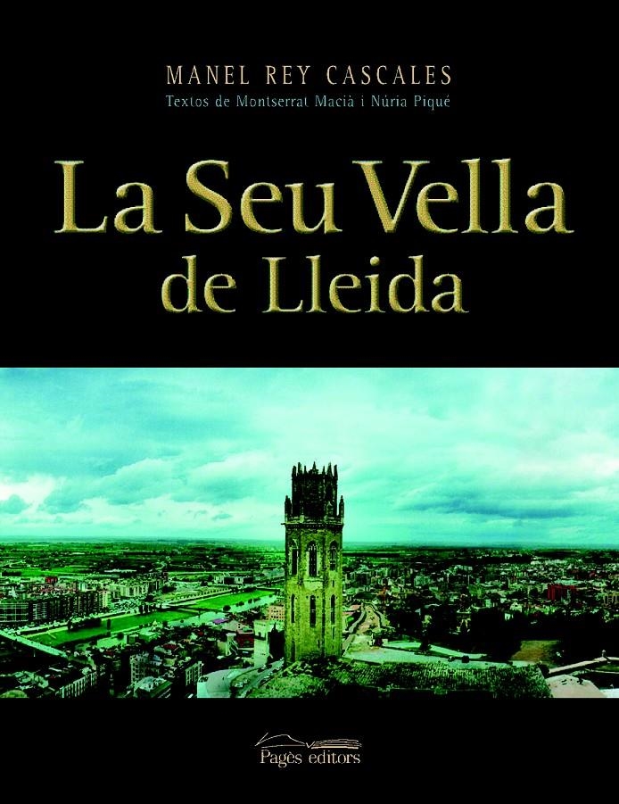 SEU VELLA DE LLEIDA, LA | 9788497791397 | REY CASCALES, MANEL | Llibreria La Gralla | Librería online de Granollers