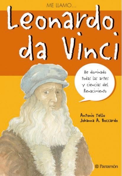 ME LLAMO LEONARDO DA VINCI | 9788434226043 | TELLO, ANTONIO / BOCCARDO, JOHANNA A. | Llibreria La Gralla | Llibreria online de Granollers