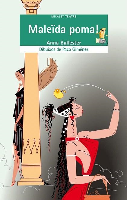 MALEÏDA POMA (MICALET TEATRE, 36) | 9788498246421 | BALLESTER, ANNA | Llibreria La Gralla | Librería online de Granollers