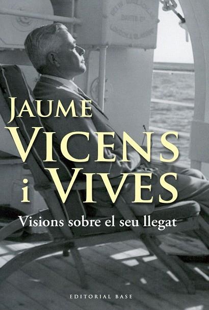 JAUME VICENS I VIVES. VISIONS SOBRE EL SEU LLEGAT | 9788492437412 | VARIOS AUTORES | Llibreria La Gralla | Llibreria online de Granollers