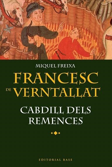 FRANCESC DE VERNTALLAT. CABDILL DELS REMENCES | 9788492437481 | FREIXA, MIQUEL | Llibreria La Gralla | Llibreria online de Granollers