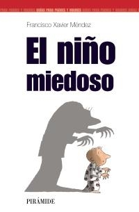 NI¥O MIEDOSO, EL (GUIAS PARA PADRES) | 9788436818253 | MENDEZ CARRILLO, FRANCISCO XAVIER | Llibreria La Gralla | Llibreria online de Granollers