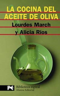 COCINA DEL ACITE DE OLIVA, LA (BIBLIOTECA ESPIRAL) | 9788420656359 | MARCH, LOURDES / RIOS, ALICIA | Llibreria La Gralla | Librería online de Granollers
