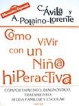 COMO VIVIR CON UN NIÑO-A HIPERACTIVO | 9788427712959 | POLAINO, AQUILINO / AVILA, CARMEN | Llibreria La Gralla | Llibreria online de Granollers