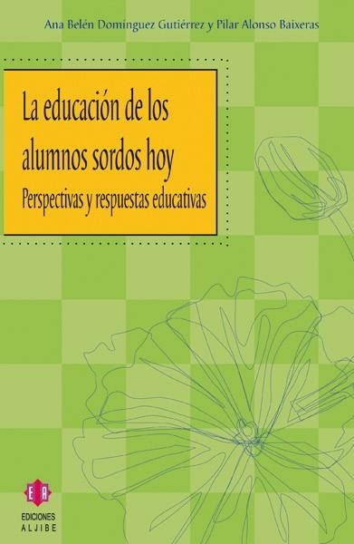 EDUCACION DE LOS ALUMNOS SORDOS HOY, LA | 9788497001717 | DOMINGUEZ, ANA BELEN; ALONSO, PILAR | Llibreria La Gralla | Llibreria online de Granollers