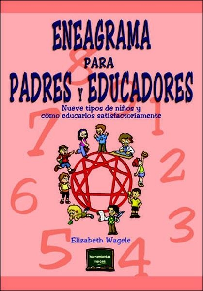 ENEAGRAMA PARA PADRES Y EDUCADORES | 9788427714717 | WAGELE, ELIZABETH | Llibreria La Gralla | Llibreria online de Granollers