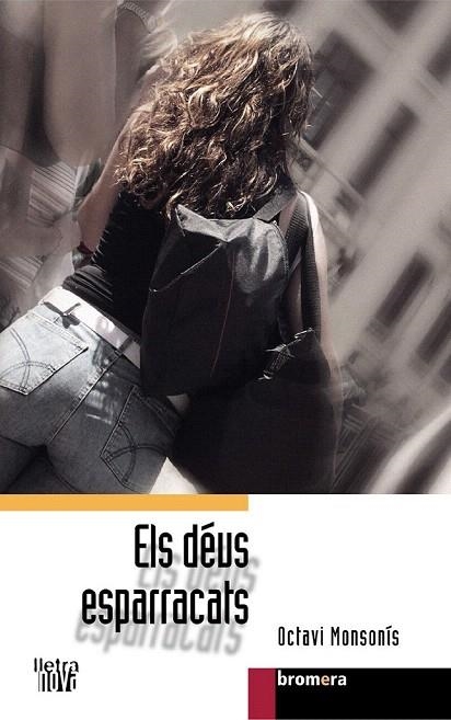 DEUS ESPARRACATS, ELS | 9788476608289 | MONSONIS, OCTAVI | Llibreria La Gralla | Llibreria online de Granollers