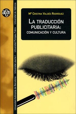 TRADUCCION PUBLICITARIA, LA | 9788437058689 | VALDES RODRIGUEZ, M.C. | Llibreria La Gralla | Librería online de Granollers