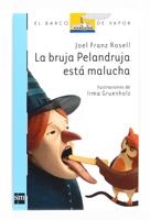 BRUJA PELANDRUJA ESTÁ MALUCHA, LA (EL BARCO DE VAPOR. SERIE AZUL, 152) | 9788467540222 | ROSELL, JOEL FRANZ | Llibreria La Gralla | Llibreria online de Granollers