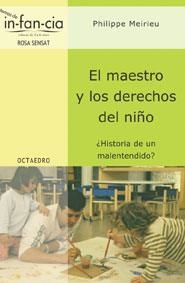 MAESTRO Y LOS DERECHOS DEL NIÑO, EL (TEMAS DE IN-FAN-CI-A) | 9788480636896 | MEIRIEU, PHILIPPE | Llibreria La Gralla | Llibreria online de Granollers