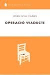 OPERACIO VIADUCTE (NOVA BIBLIO.SELECTA 2) | 9788429754728 | VILA CASAS, JOAN | Llibreria La Gralla | Librería online de Granollers