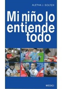 MI NIÑO LO ENTIENDE TODO | 9788489778610 | SOLTER, ALETHA J. | Llibreria La Gralla | Llibreria online de Granollers