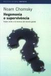 HEGEMONIA O SUPERVIVENCIA. ESTATS UNITS A LA RECERCA DEL DOM | 9788497870184 | CHOMSKY, NOAM | Llibreria La Gralla | Llibreria online de Granollers