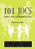 101 JOCS NO COMPETITIUS | 9788478273287 | GUITART ACED, ROSA | Llibreria La Gralla | Librería online de Granollers