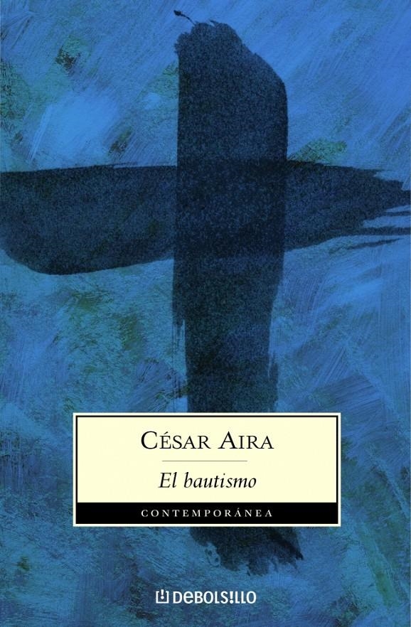 BAUTISMO, EL (DB CONTEMPORANEA 376/2) | 9788497933858 | AIRA, CESAR | Llibreria La Gralla | Llibreria online de Granollers