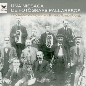 NISSAGA DE FOTOGRAFS PALLARESOS, UNA | 9788497791229 | VIVES, LEONARDO / RAFEL, MATIES / RAFEL, ROSER | Llibreria La Gralla | Llibreria online de Granollers