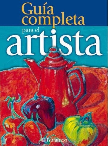 GUIA COMPLETA PARA EL ARTISTA | 9788434225527 | Llibreria La Gralla | Llibreria online de Granollers