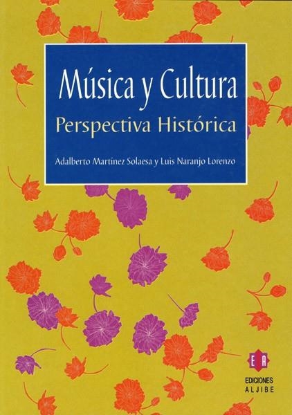 MUSICA Y CULTURA. PERSPECTIVAS HISTORICAS | 9788497001786 | MARTINEZ SOLAESA, ADALBERTO / NARANJO LORENZO, LUI | Llibreria La Gralla | Llibreria online de Granollers