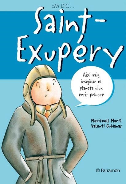 EM DIC SAINT EXUPERY | 9788434225985 | MARTI, MERITXELL / GUBIANAS, VALENTI | Llibreria La Gralla | Llibreria online de Granollers