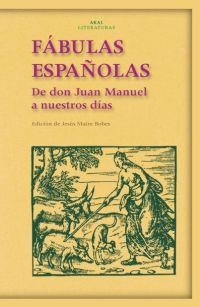 FABULAS ESPAÑOLAS. DE DON JUAN MANUEL A NUESTROS DIAS | 9788446017974 | AAVV | Llibreria La Gralla | Llibreria online de Granollers