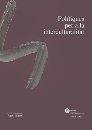 POLITIQUES PER A LA INTERCULTURALITAT 4 | 9788497791533 | DIVERSOS | Llibreria La Gralla | Llibreria online de Granollers