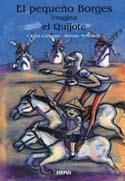 PEQUEÑO BORGES IMAGINA EL QUIJOTE, EL | 9788489902572 | CAÑEQUE, CARLOS / MOSCARDO, RAMON | Llibreria La Gralla | Llibreria online de Granollers