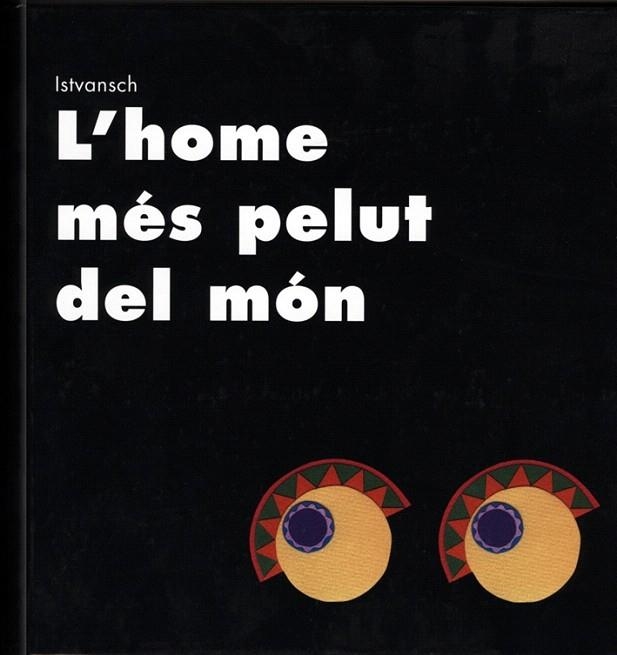 HOME MES PELUT DEL MON, L' | 9788481314670 | ISTVANSCH | Llibreria La Gralla | Llibreria online de Granollers