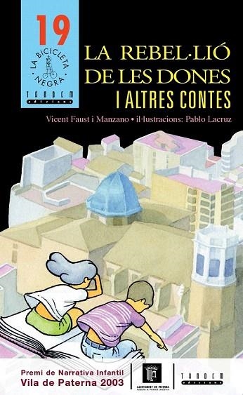 REBEL.LIO DE LES DONES I ALTRES CONTES, LA (BICICLETA NEGRA | 9788481315196 | FAUST I MANZANO, VICENT / LACRUZ, PABLO | Llibreria La Gralla | Llibreria online de Granollers