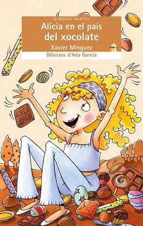 ALICIA EN EL PAIS DEL XOCOLATE | 9788476608494 | MINGUEZ, XAVIER | Llibreria La Gralla | Librería online de Granollers