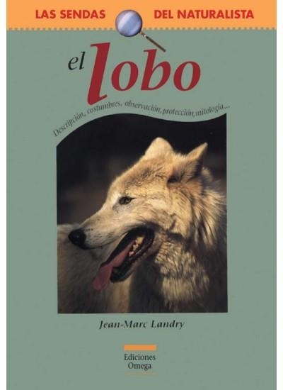 LOBO, EL (LAS SENDAS DEL NATURALISTA) | 9788428213240 | LANDRY, JEAN MARC | Llibreria La Gralla | Librería online de Granollers