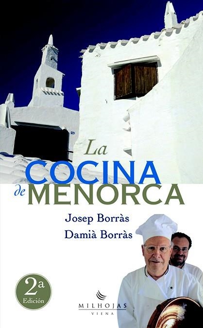 COCINA DE MENORCA, LA. LAS MEJORES RECETAS DE LA TIERRA Y EL | 9788483302736 | BORRAS, DAMIA / BORRAS, JOSEP | Llibreria La Gralla | Llibreria online de Granollers