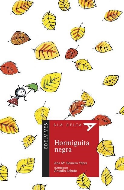 HORMIGUITA NEGRA (ALA DELTA 29) | 9788426351883 | ROMERO YEBRA, ANA MARIA | Llibreria La Gralla | Llibreria online de Granollers