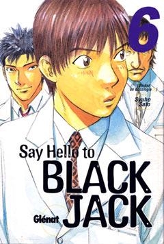 SAY HELLO TO BLACK JACK 6 | 9788484495185 | SATO, SYUHO | Llibreria La Gralla | Llibreria online de Granollers