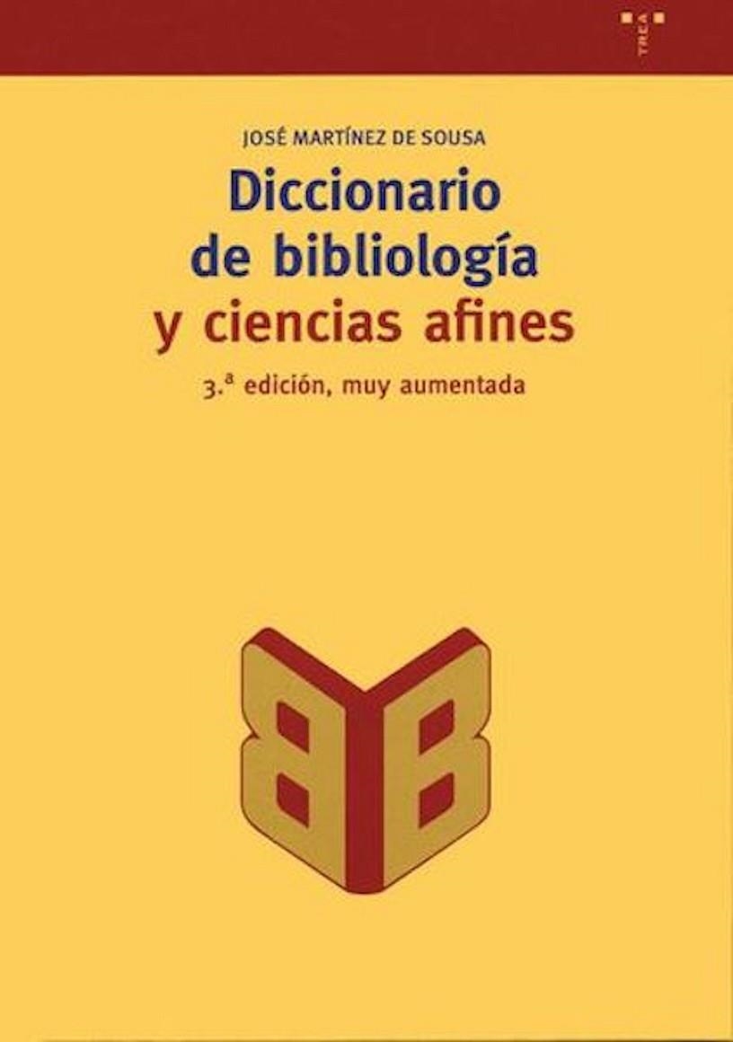 DICCIONARIO DE BIBLIOLOGIA Y CIENCIAS AFINES (3ª EDICION) | 9788497040822 | MARTINEZ DE SOUSA, JOSE | Llibreria La Gralla | Llibreria online de Granollers