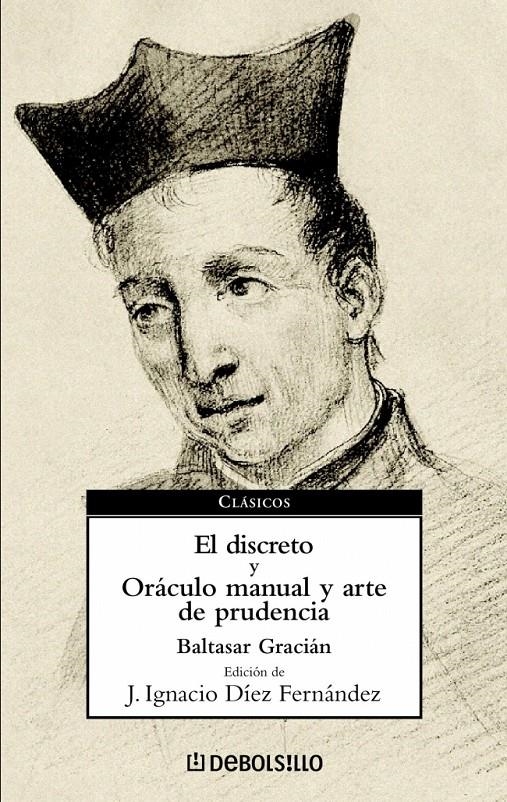 DISCRETO, EL; ORACULO MANUAL Y ARTE DE PRUDENCIA (DB CLAS63) | 9788497934039 | GRACIAN, BALTASAR | Llibreria La Gralla | Llibreria online de Granollers