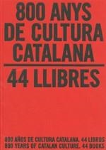 800 ANYS DE CULTURA CATALANA. 400 LLIBRES | 9788439386193 | MOLAS, JOAQUIM | Llibreria La Gralla | Llibreria online de Granollers