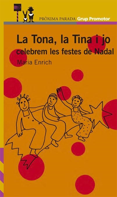 TONA LA TINA I JO CELEBREM LES FESTES DE NADAL, LA (PP 8 ANY | 9788484356592 | ENRICH, MARIA | Llibreria La Gralla | Llibreria online de Granollers