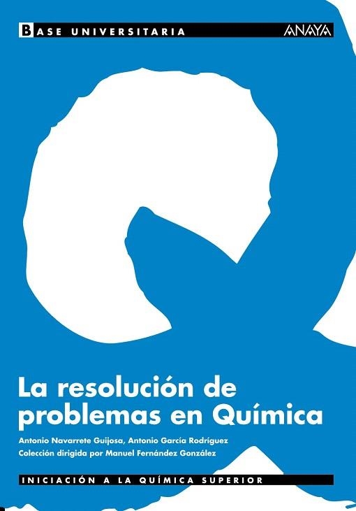 RESOLUCION DE PROBLEMAS EN QUIMICA, LA | 9788466739115 | NAVARRETE GUIJOSA, A./ GARCIA, A. | Llibreria La Gralla | Llibreria online de Granollers