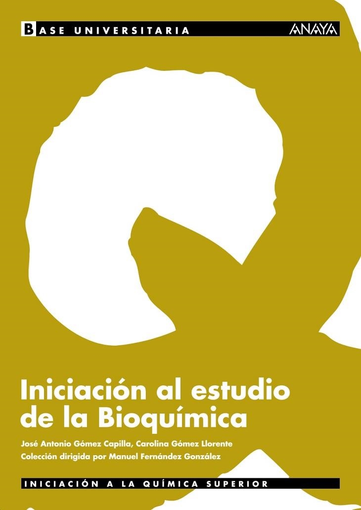 INICIACION AL ESTUDIO DE LA BIOQUIMICA | 9788466730693 | GOMEZ CAPILLA, J./ GOMEZ LLORENTE, C. | Llibreria La Gralla | Llibreria online de Granollers