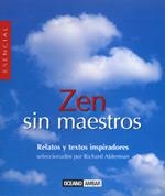 ZEN SIN MAESTROS (ESENCIAL) | 9788475563527 | ALDERMAN, RICHARD | Llibreria La Gralla | Llibreria online de Granollers