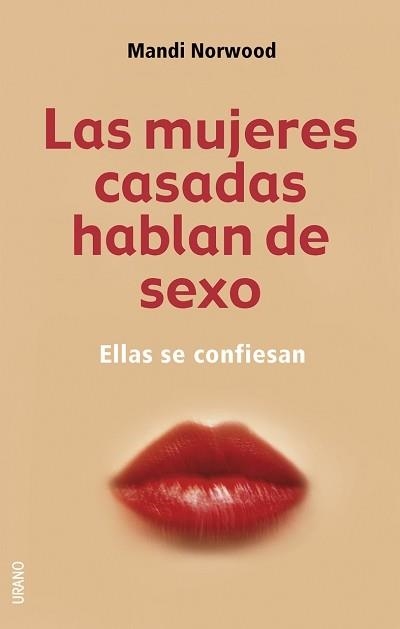 MUJERES CASADAS HABLAN DE SEXO, LAS. ELLAS SE CONFIESAN | 9788479535421 | NORWOOD, MANDI | Llibreria La Gralla | Llibreria online de Granollers