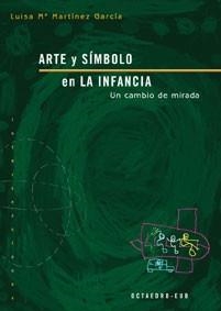 ARTE Y SIMBOLO EN LA INFANCIA | 9788480636438 | MARTINEZ GARCIA, M. LUISA | Llibreria La Gralla | Llibreria online de Granollers