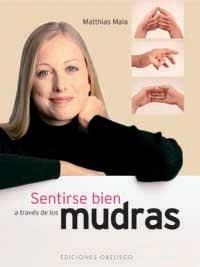 SENTIRSE A TRAVES DE LOS MUDRAS | 9788497770989 | MALA, MATTHIAS | Llibreria La Gralla | Llibreria online de Granollers